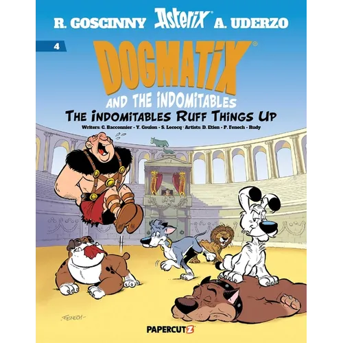 Dogmatix and the Indomitables Vol. 4: The Indomitables Ruff Things Up - Paperback