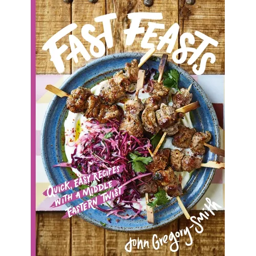 Fast Feasts: From Sunday Times Bestselling Author of the Greatest Traybake Cookbook Ever - Hardcover