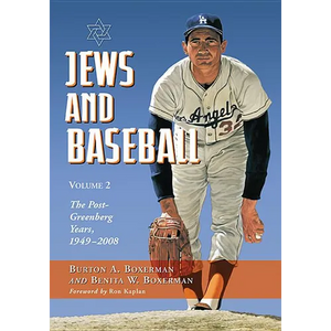 Jews and Baseball: Volume 2, The Post-Greenberg Years, 1949-2008 - Paperback