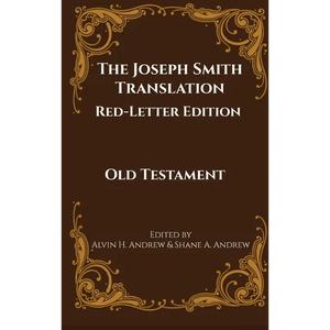 The Joseph Smith Translation, Red-Letter Edition, Old Testament - Hardcover