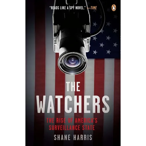 The Watchers: The Rise of America's Surveillance State - Paperback