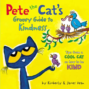 Pete the Cat's Groovy Guide to Kindness - Hardcover