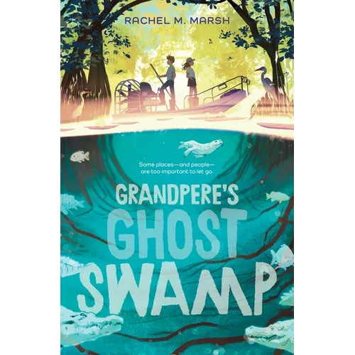 Grandpere's Ghost Swamp - Hardcover