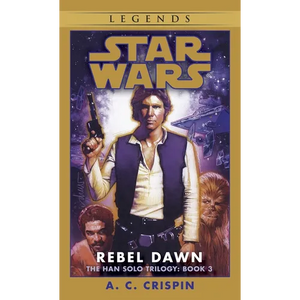 Rebel Dawn: Star Wars Legends (the Han Solo Trilogy) - Mass Market Paperbound