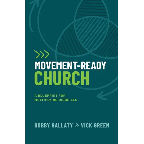 Movement-Ready Church: A Blueprint for Multiplying Disciples - Paperback