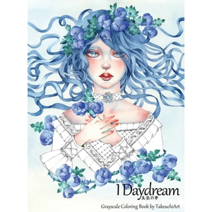 I Daydream - Grayscale Coloring Book: Beautiful Fantasy portraits and Flowers - Hardcover