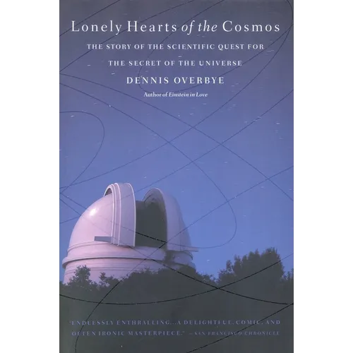 Lonely Hearts of the Cosmos: The Story of the Scientific Quest for the Secret of the Universe - Paperback
