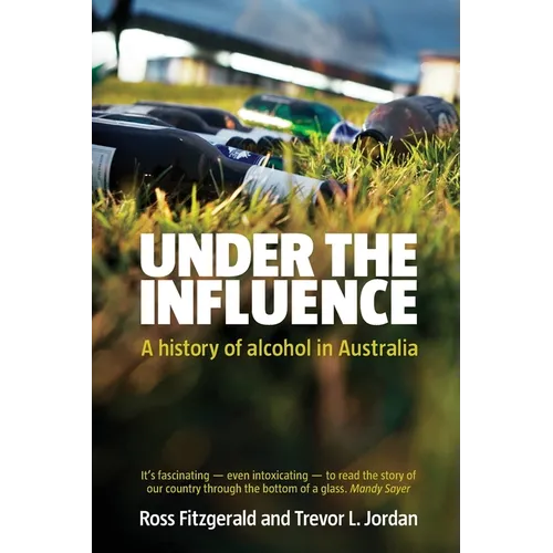 Under the Influence a History of Alcohol - Paperback