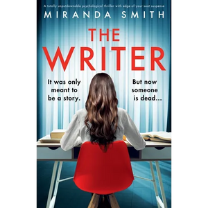 The Writer: A totally unputdownable psychological thriller with edge-of-your-seat suspense - Paperback