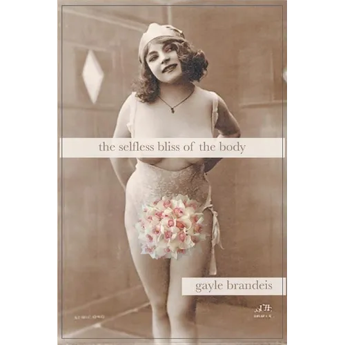 The Selfless Bliss of the Body - Paperback