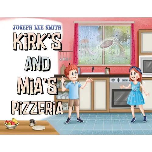 Kirk's and Mia's Pizzeria - Paperback