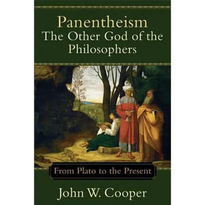 Panentheism: The Other God of the Philosophers: From Plato to the Present - Paperback