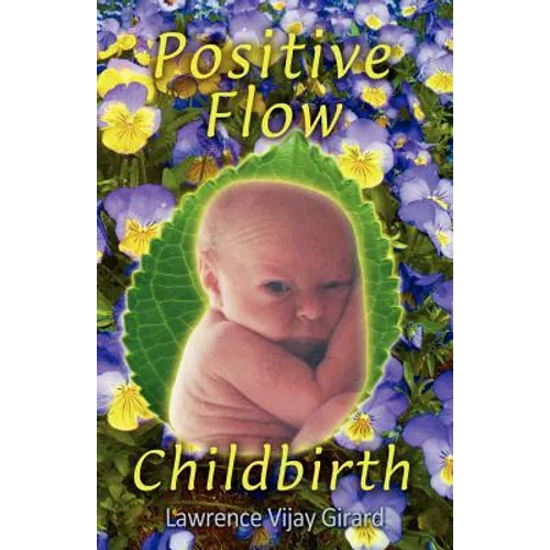 Positive Flow Childbirth - Paperback