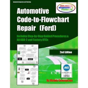 Automotive Code-to-Flowchart Repair (Ford): FORD Step-by-Step Test Procedures & OBD-2 and Factory DTCs - Paperback