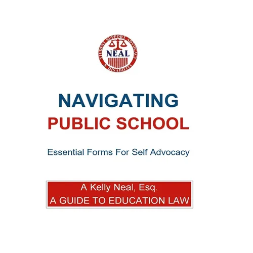 Navigating Public School Essential Forms For Self Advocacy: A Guide To Education Law - Hardcover