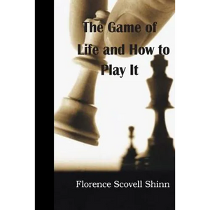 The Game of Life and How to Play It - Paperback