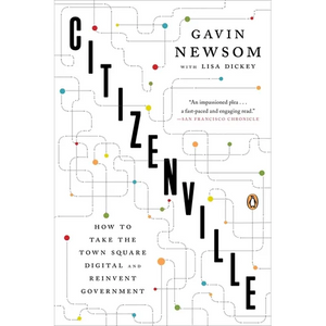 Citizenville: How to Take the Town Square Digital and Reinvent Government - Paperback