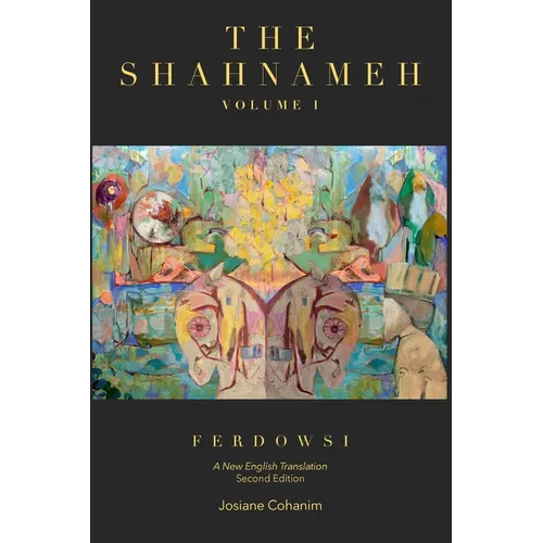 The Shahnameh Volume I Second Edition: A New English Translation - Paperback