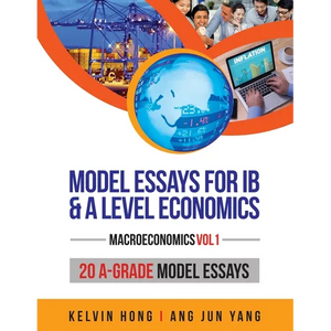 Model Essays for IB & A Level Economics: (Macroeconomics Vol 1) - Paperback
