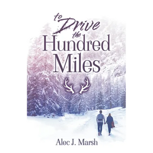 To Drive the Hundred Miles - Paperback