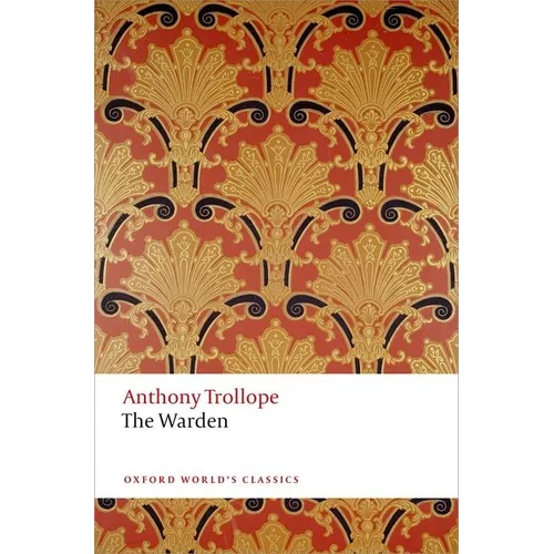The Warden: And the Two Heroines of Plumplington - Paperback