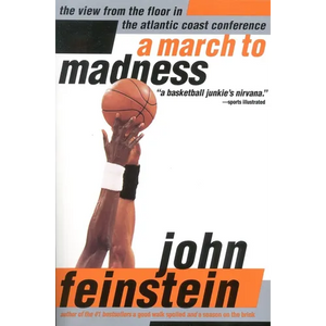 A March to Madness: A View from the Floor in the Atlantic Coast Conference - Paperback