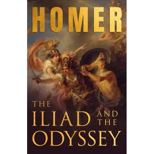 The Iliad & The Odyssey: Homer's Greek Epics with Selected Writings - Hardcover