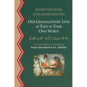 Our Grandmothers' Lives: As Told in Their Own Words - Paperback