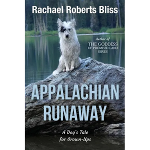 Appalachian Runaway A Dog's Tale for Grown-Ups - Paperback
