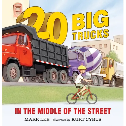 Twenty Big Trucks in the Middle of the Street - Board Book