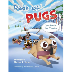 Pack of Pugs: Grumble in the Tundra - Hardcover