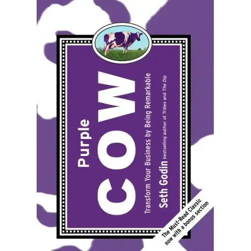 Purple Cow, New Edition: Transform Your Business by Being Remarkable - Hardcover