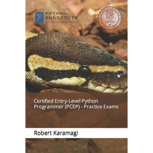 Certified Entry-Level Python Programmer (PCEP) - Practice Exams - Paperback