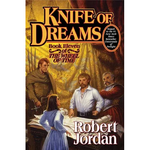 Knife of Dreams: Book Eleven of 'The Wheel of Time' - Hardcover