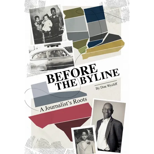 Before the Byline: A Journalist's Roots - Hardcover