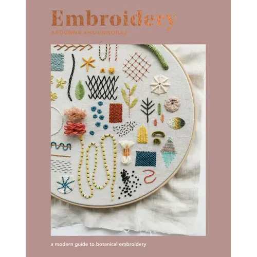 Embroidery: A Modern Guide to Botanical Embroidery - Paperback