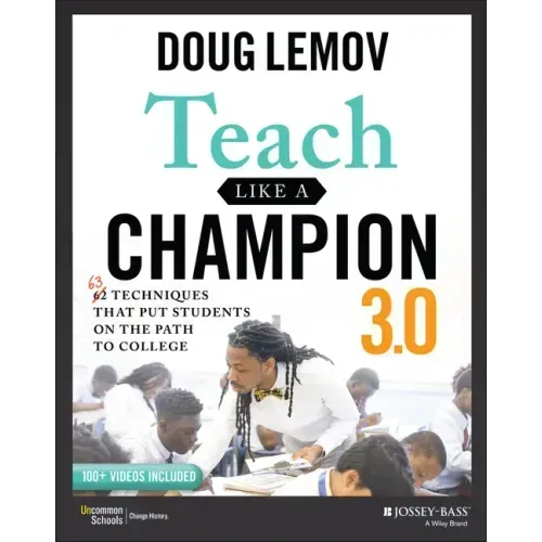 Teach Like a Champion 3.0: 63 Techniques That Put Students on the Path to College - Paperback