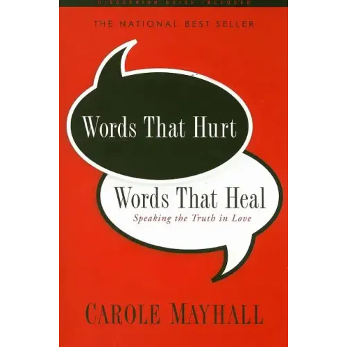 Words That Hurt, Words That Heal: Speaking the Truth in Love - Paperback