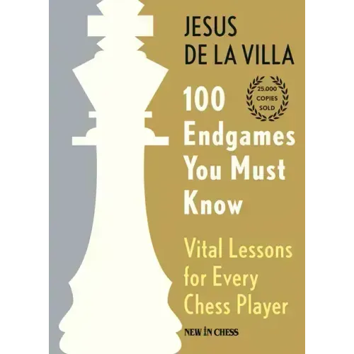 100 Endgames You Must Know: Vital Lessons for Every Chess Player - Hardcover