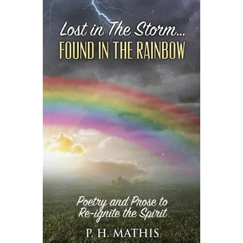 Lost In The Storm: Found In The Rainbow - Paperback