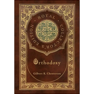 Orthodoxy (Royal Collector's Edition) (Case Laminate Hardcover with Jacket) - Hardcover