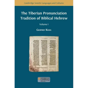 The Tiberian Pronunciation Tradition of Biblical Hebrew, Volume 1 - Paperback