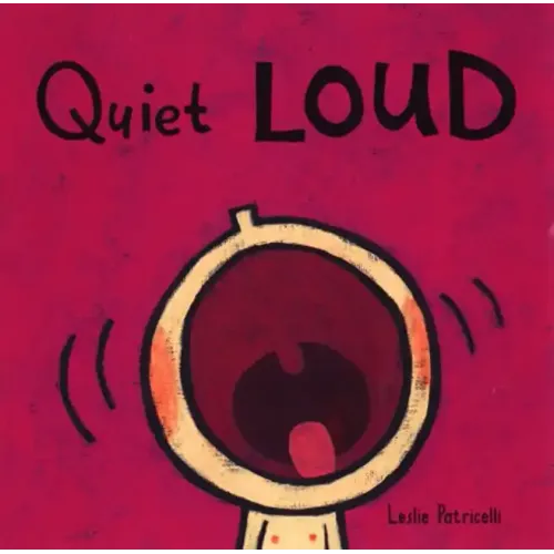 Quiet Loud - Board Book