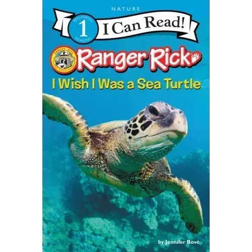 Ranger Rick: I Wish I Was a Sea Turtle - Paperback