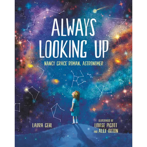 Always Looking Up: Nancy Grace Roman, Astronomer - Paperback