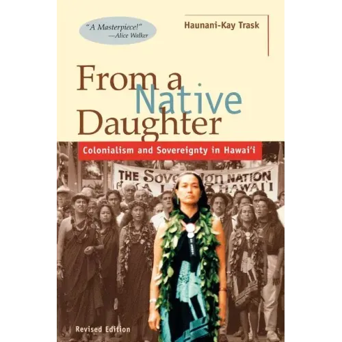 From a Native Daughter: Colonialism and Sovereignty in Hawaii (Revised Edition) - Paperback