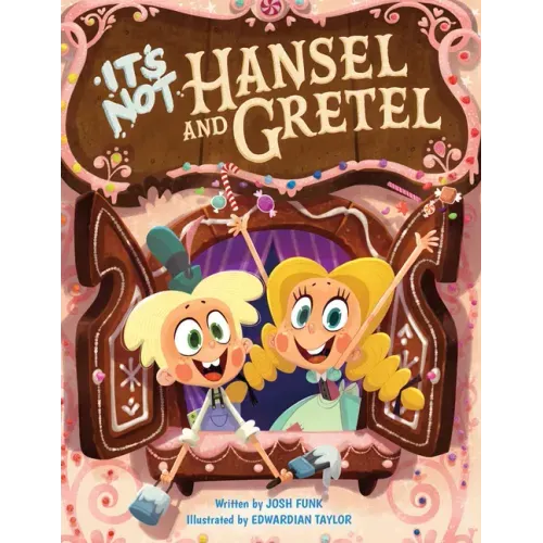 It's Not Hansel and Gretel - Hardcover