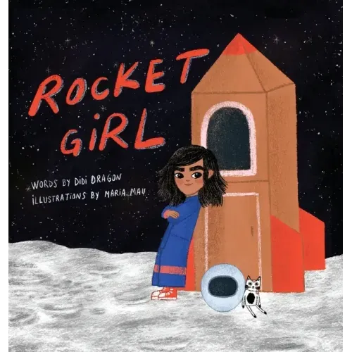 Rocket Girl: A Space Book about Shooting for the Stars & Landing on the Moon! - Hardcover