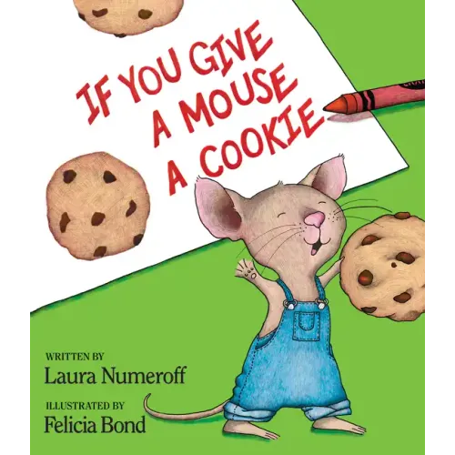 If You Give a Mouse a Cookie - Hardcover