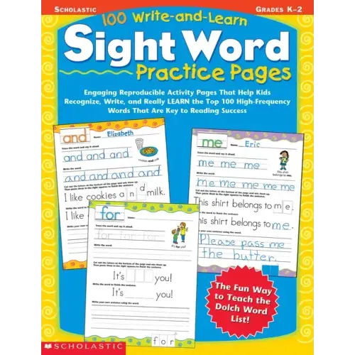 100 Write-And-Learn Sight Word Practice Pages: Engaging Reproducible Activity Pages That Help Kids Recognize, Write, and Really Learn the Top 100 High - Paperback
